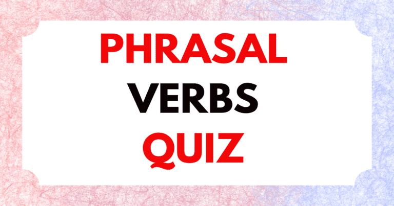 Phrasal Verbs Quiz