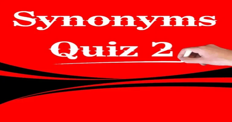 English Synonyms Quiz 2
