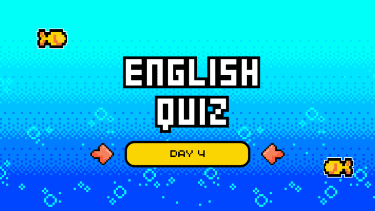 DAY 4 ENGLISH QUIZ